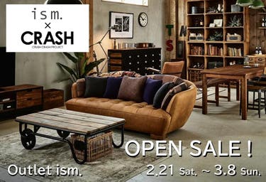 ism. × CRASH　OPEN SALE！